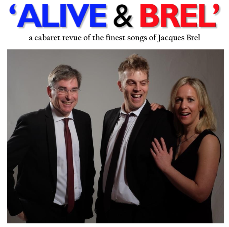 Alive & Brel, a cabaret revue of music by Jaques Brel